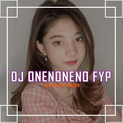 Dj Onenoneno Fyp's cover