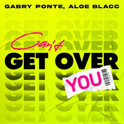 Can't Get Over You (feat. Aloe Blacc) By Gabry Ponte, Aloe Blacc's cover