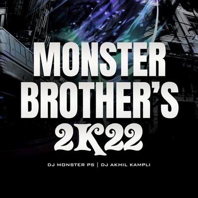 Monster Brothers 2K22 (feat. Dj Monster PS)'s cover