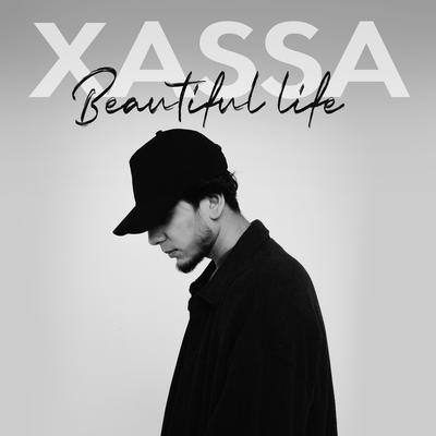 Beautiful Life By Xassa's cover