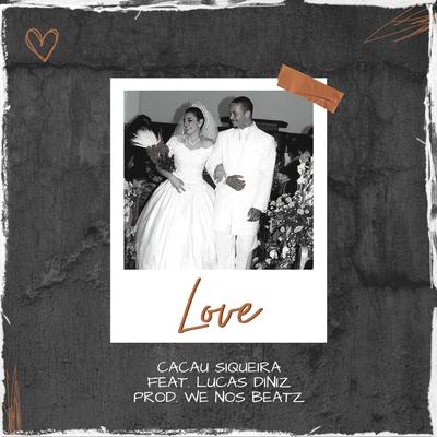 Love By Cacau Siqueira, Lucas Diniz, We nos beatz's cover