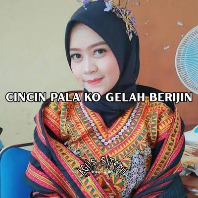Cincin Pala Ko Gelah Berijin (Mix)'s cover