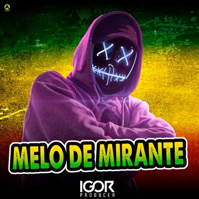 Melô de Mirante By Igor Producer, Alysson CDs Oficial's cover