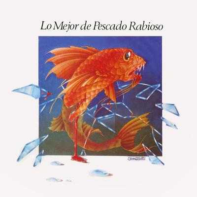 Lo Mejor de Pescado Rabioso's cover