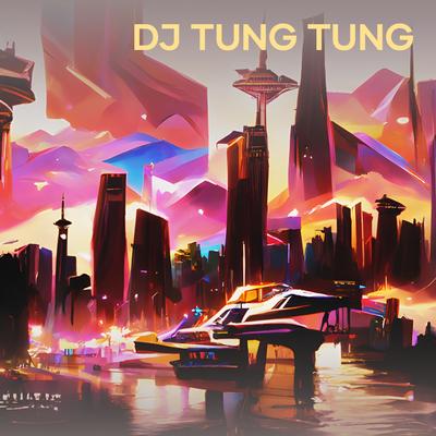 Dj Tung Tung (Remix)'s cover