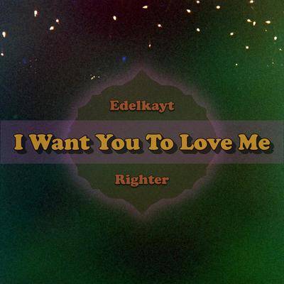 I Want You To Love Me's cover