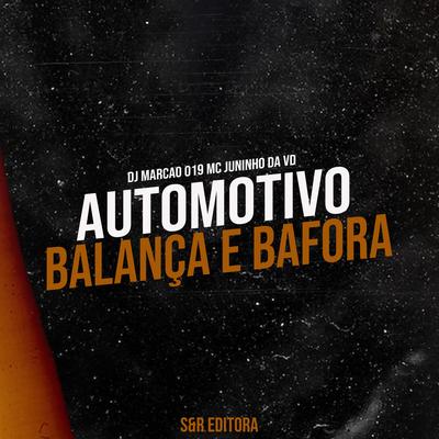 Automotivo Balança e Bafora By DJ Marcão 019, MC Juninho da VD's cover