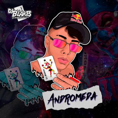 Andrômeda By DJ Blakes's cover
