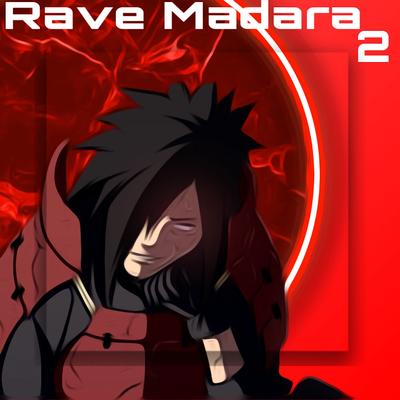 Rave Madara 2 By Indi music, MathAm Music's cover