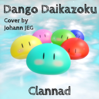Dango Daikazoku (From "Clannad") (Cover)'s cover