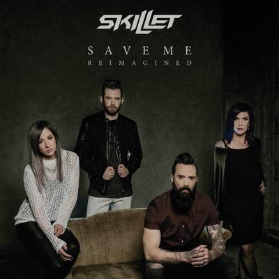 Save Me (Reimagined) By Skillet's cover