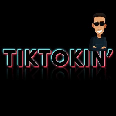 TikTokin' By Kyle Exum's cover