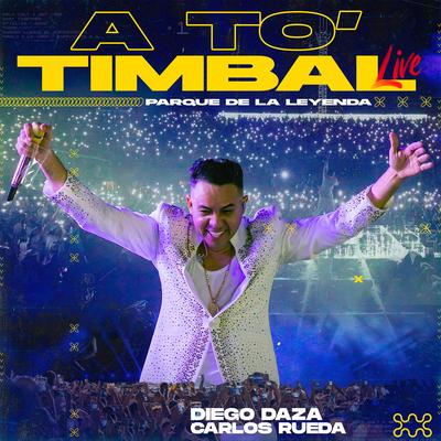 A To´ Timbal (Live From Parque De La Leyenda)'s cover