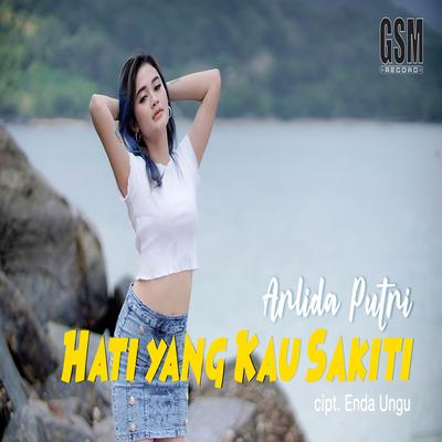 Hati Yang Kau Sakiti By Arlida Putri's cover