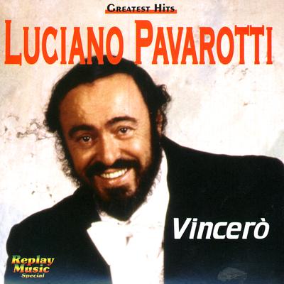 'O sole mio By Luciano Pavarotti's cover