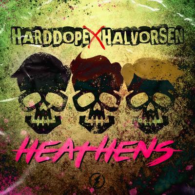Heathens By Harddope, Halvorsen's cover