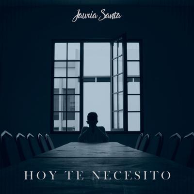 Hoy Te Necesito By Jauría Santa's cover