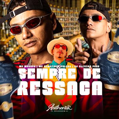 Sempre de Ressaca By MC Renatinho Falcão, Mc Marofa, DJ Oliveira's cover