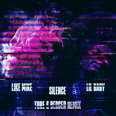 Silence (feat. Lil Baby) (Tube & Berger Remix) By Tube & Berger, Lil Baby, Like Mike's cover