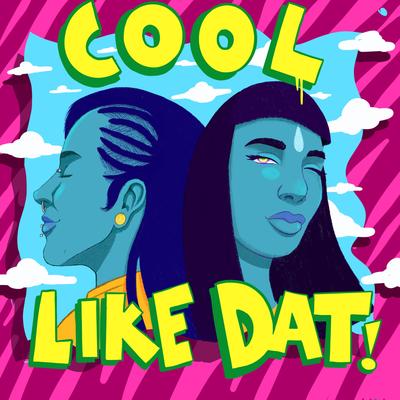 Cool Like Dat By Masta Quba, K-efe, La Guíshi Funk, P. Jaguar's cover