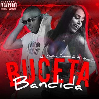 Buceta Bandida (Feat. Mc Naninha) (feat. Mc Naninha) By MC Cleiton Ramos, mc naninha's cover