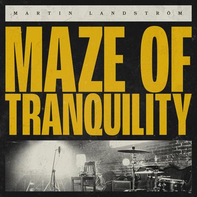 Maze of Tranquility By Martin Landström's cover