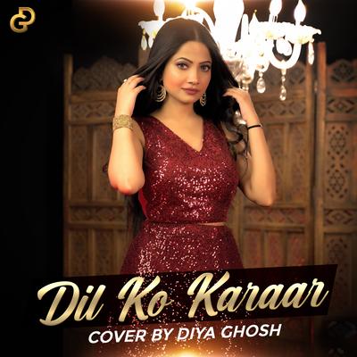 Dil Ko Karaar By Diya Ghosh's cover