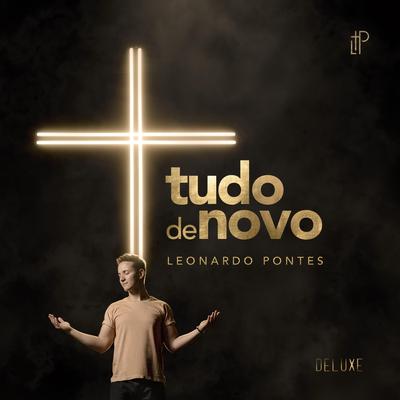 Tudo de Novo (Versão Deluxe) By Leonardo Pontes's cover