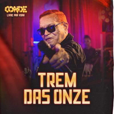 Trem das Onze By O Conde Só Brega's cover