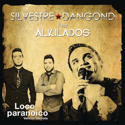 Loco Paranoico (feat. Alkilados) (Bachata Version)'s cover