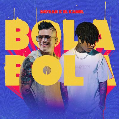 Bola Bola By El Kamel, Dayran's cover