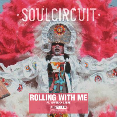 Rolling With Me (I Got Love) (feat. Maverick Sabre) By SoulCircuit, Maverick Sabre's cover