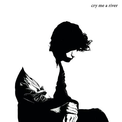 Cry Me a River's cover