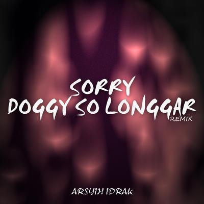 Sorry Doggy so Longgar (Remix)'s cover