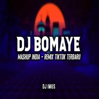 DJ BOMAYE X MASHUP INDIA's cover