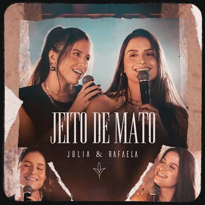 Jeito de Mato By Júlia & Rafaela's cover
