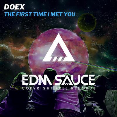 The First Time I Met You By DOEX, Saüce's cover
