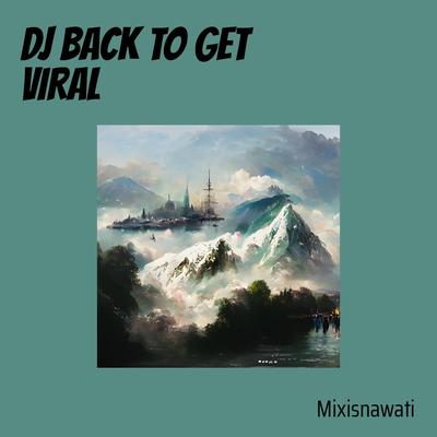 Dj Back to Get Viral (Remix)'s cover