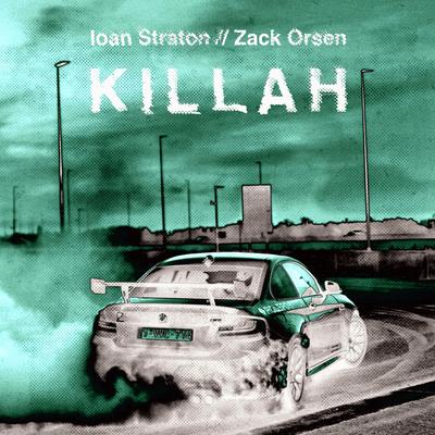 KILLAH By Ioan Straton, Zack Orsen's cover