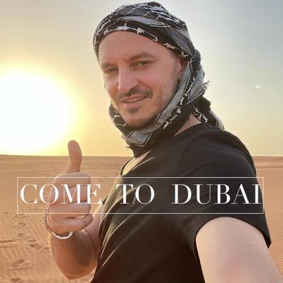 Come To Dubai By Burak Yeter's cover