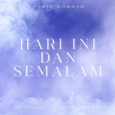 HARI INI DAN SEMALAM's cover