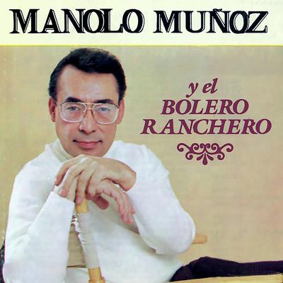 Manolo Muñoz y el Bolero Ranchero's cover