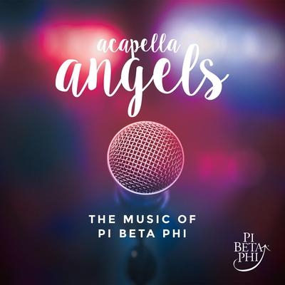 Acapella Angels: The Music of Pi Beta Phi's cover