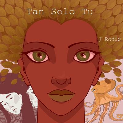 Tan Solo Tu By J Rodis's cover