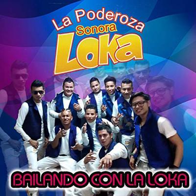 Bailando Con La Loka's cover