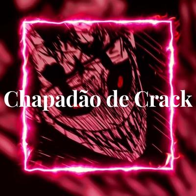 Chapadão de Crack's cover