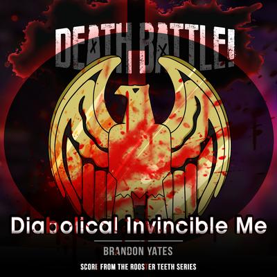 Death Battle: Diabolical Invincible Me (From the Rooster Teeth Series)'s cover