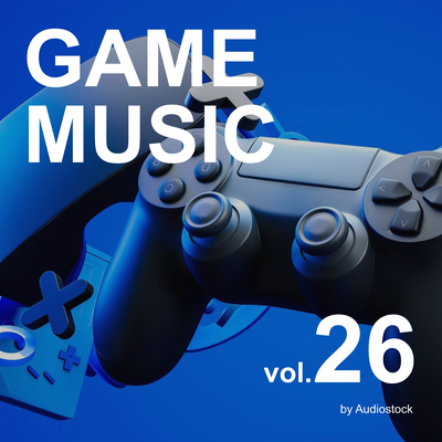 GAME MUSIC, Vol. 26 -Instrumental BGM- by Audiostock's cover