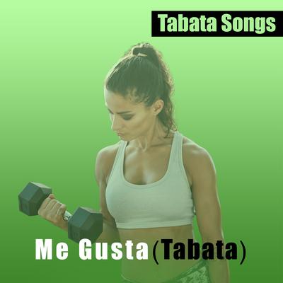 Me Gusta (Tabata) By Tabata Songs's cover