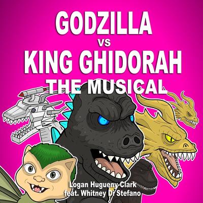 Godzilla vs King Ghidorah the Musical (feat. Whitney Di Stefano)'s cover